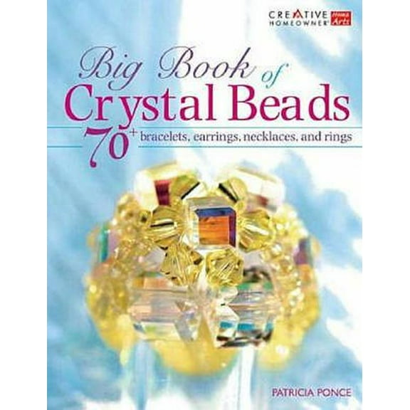 Big Book of Crystal Beads (Hardcover) by Patricia Ponce