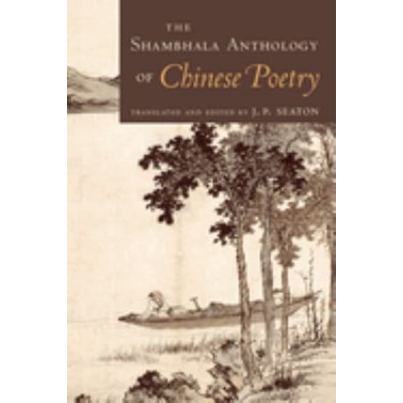 Pre-Owned The Shambhala Anthology of Chinese Poetry (Paperback) 1570628629 9781570628627
