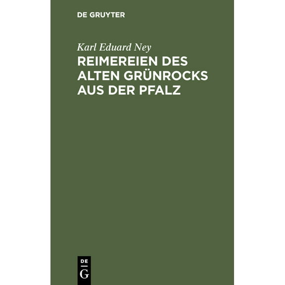 Reimereien des alten Grünrocks aus der Pfalz, (Hardcover)