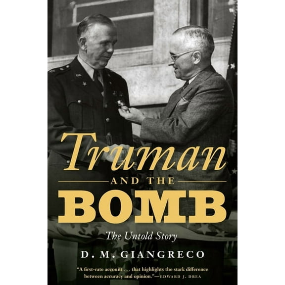 Truman and the Bomb: The Untold Story, (Hardcover)