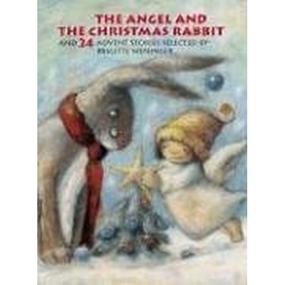 Pre-Owned The Angel and the Christmas Rabbit : And 24 Advent Stories 9780698400054