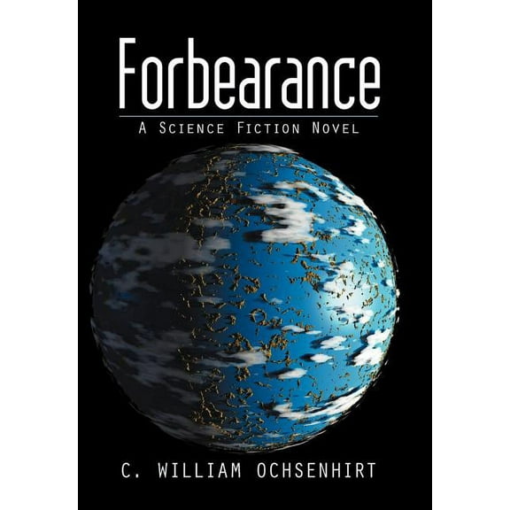 Forbearance : A Science Fiction Novel