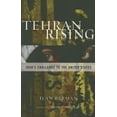 thumbnail image 3 of Tehran Rising: Iran's Challenge to the United States, 3 of 5