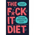 thumbnail image 1 of Le Régime F*ck It: Manger Devrait Tre Facile, 1 of 3