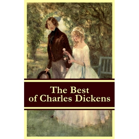 The Best of Charles Dickens: A Tale of Two Cities + Great Expectations + David Copperfield + Oliver Twist + A Christmas Carol (Illustrated) -