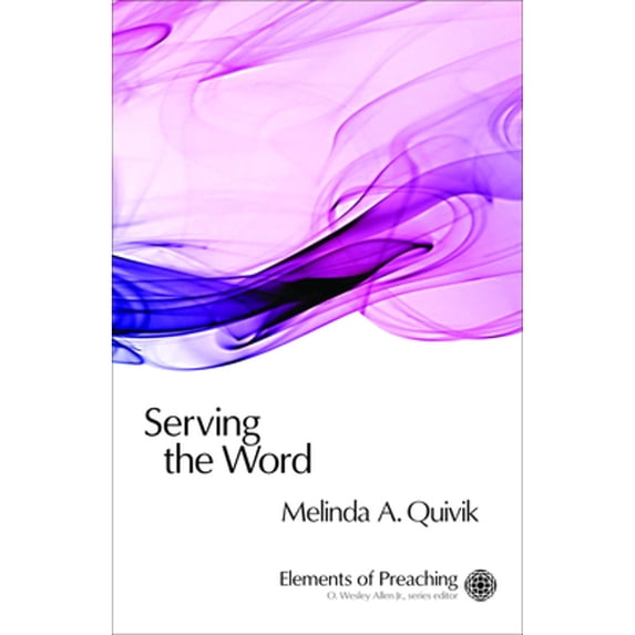 Pre-Owned Serving the Word: Preaching in Worship (Paperback) 0800661982 9780800661984