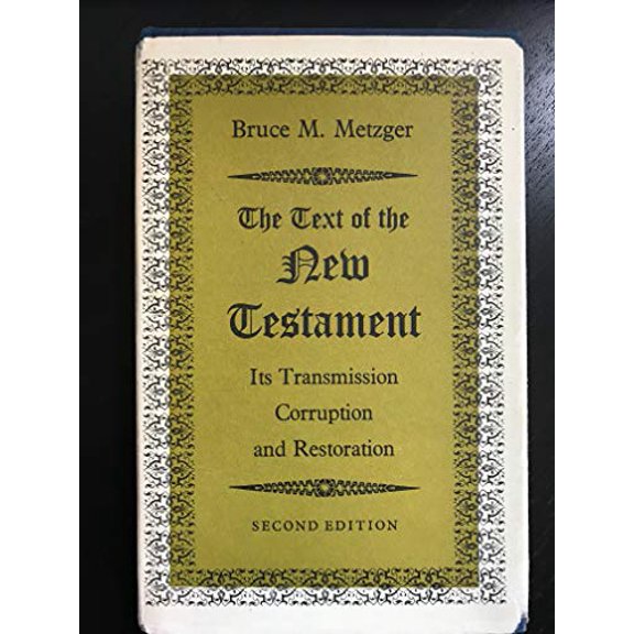 Pre-Owned The text of the New Testament: Its transmission, corruption, and restoration,, 9780198261582, 0198261586, Hardcover, 2nd Edition edition