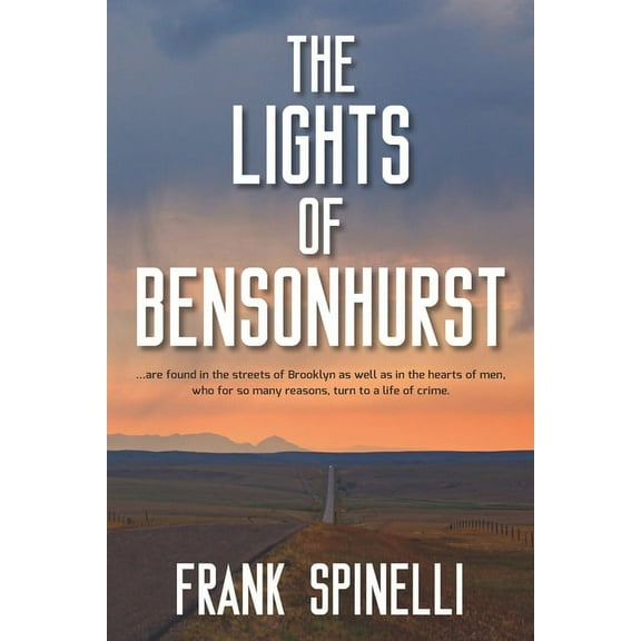 The Lights of Bensonhurst (Paperback) by Frank Spinelli