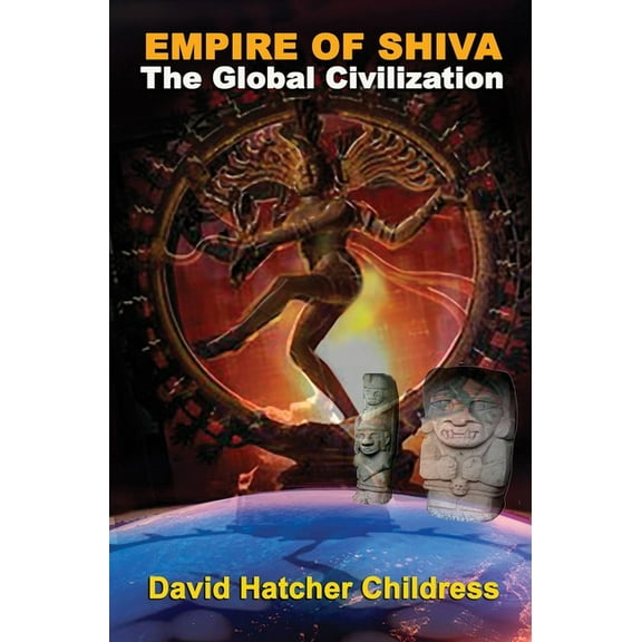 Empire of Shiva: The Global Civilization, (Paperback)