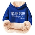 thumbnail image 3 of HUAXUN-Girls Casual Hoodie Christmas Hoodie Lightweight Autumn and Winter Comfortable Yes I'M Cold. 24:7 Printed and Thick Warm Hooded Sweatshirt Top(Navy,9-10Years), 3 of 6