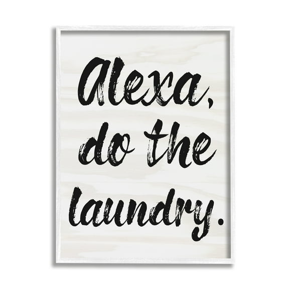 Stupell Industries Alexa Do The Laundry Black and White Brush Typography, 16 x 20,Design by Daphne Polselli