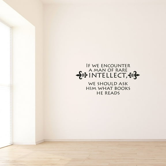 If We Encounter A Man Of Rare Intellect We Should Ask Him What Books He Reads - Quotes Vinyl Wall Art Sticker Decal Home Library Reading Activity Décoration Design Décor Decal Size (24x40 inch)