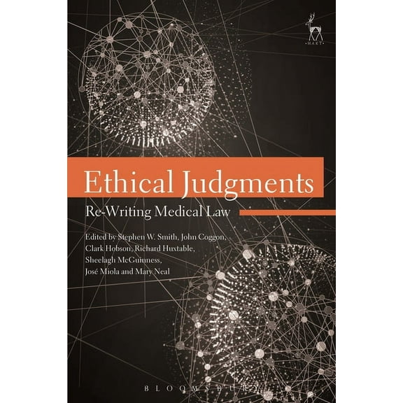 Ethical Judgments: Re-Writing Medical Law, (Paperback)