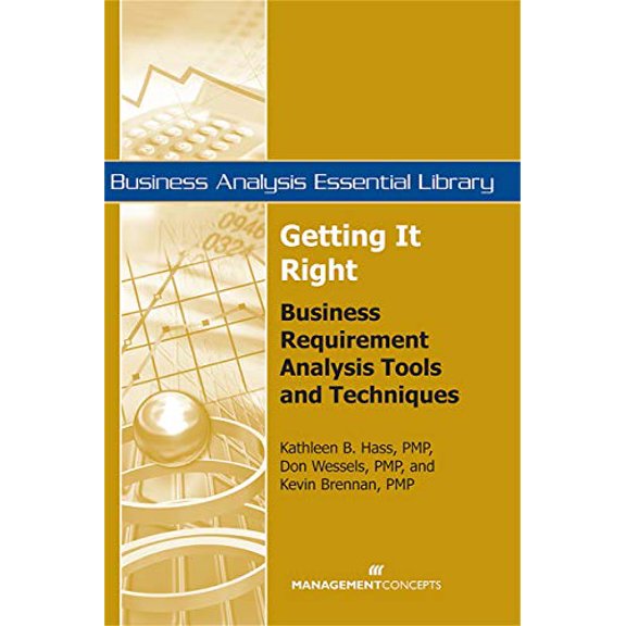 Pre-Owned Getting It Right: Business Requirement Analysis Tools and Techniques (Paperback) 1567262112 9781567262117