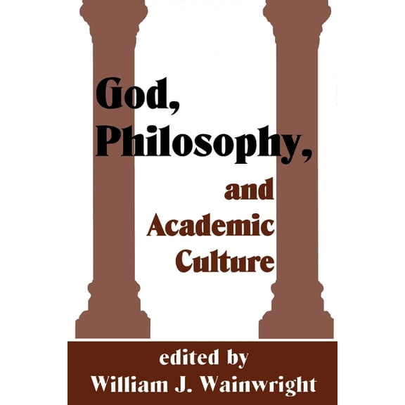 AAR Reflection and Theory in the Study o God, Philosophy and Academic Culture: A Discussion Between Scholars in the AAR and APA, Book 11, (Paperback)