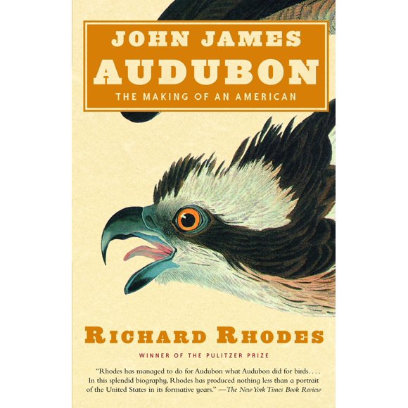 Pre-Owned John James Audubon: The Making of an American (Paperback) 037571393X 9780375713934