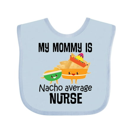 

Inktastic Mommy is Nacho Average Nurse Joke Gift Baby Boy or Baby Girl Bib