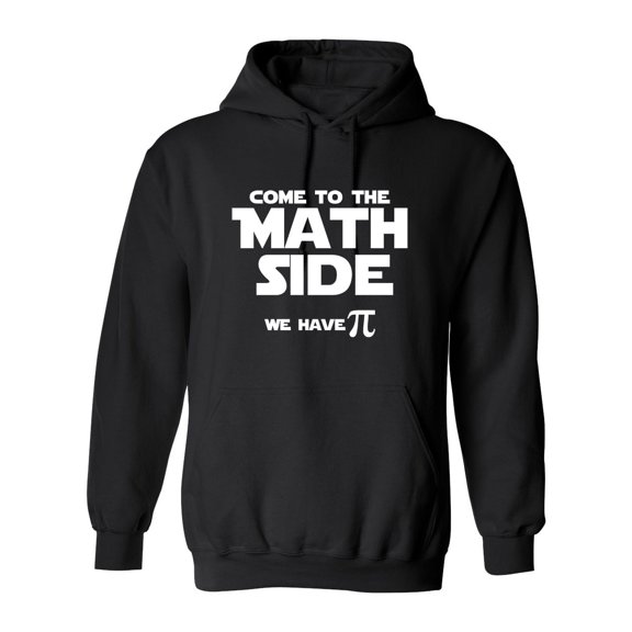 Come To The Math Side We Have Pi Sarcastic Novelty Gift Idea Adult Humor Funny Men's Hoodies
