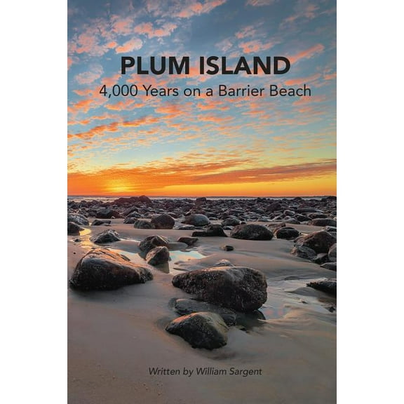 Plum Island; 4,000 Years on a Barrier Beach, (Paperback)