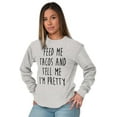 thumbnail image 3 of Feed Me Tacos and Tell Me Im Pretty Women's Long Sleeve T Shirt Brisco Brands X, 3 of 6