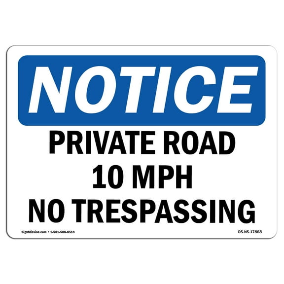 OSHA Notice Sign - Private Road 10 MPH No Trespassing | Plastic Sign | Protect Your Business, Construction Site, Warehouse & Shop Area |  Made in the USA