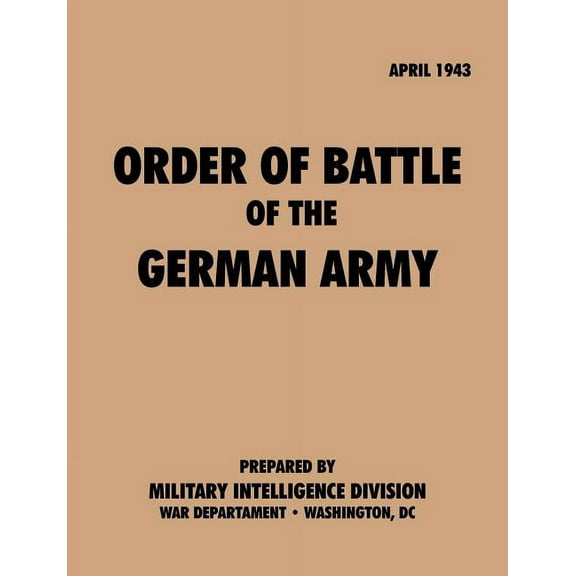 Order of Battle of the German Army, April 1943 (Paperback)