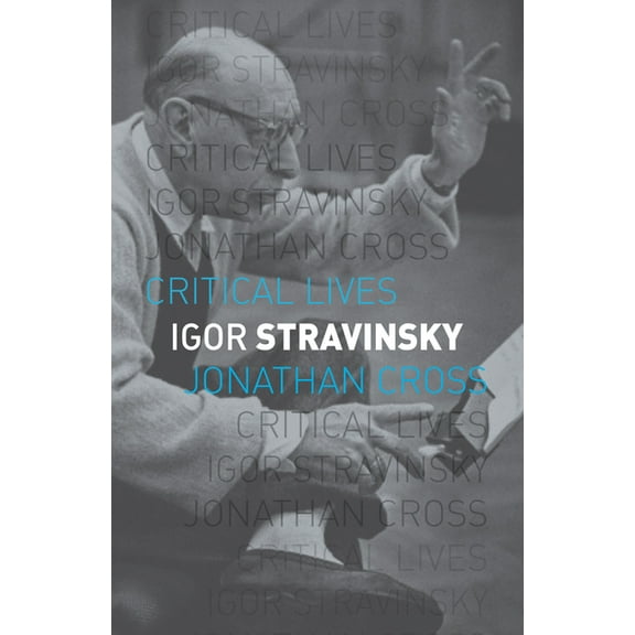 Critical Lives: Igor Stravinsky (Paperback)