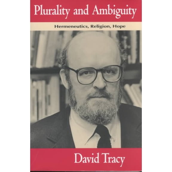 Pre-Owned Plurality and Ambiguity: Hermeneutics, Religion, Hope (Paperback) 0226811263 9780226811260