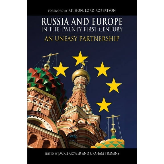 Russia and Europe in the Twenty-First Century: An Uneasy Partnership, (Paperback)