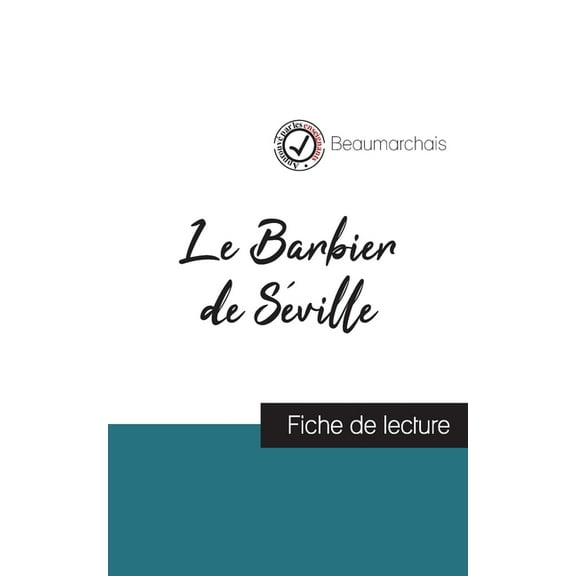 Le Barbier de Séville de Beaumarchais (fiche de lecture et analyse complète de l'oeuvre) (Paperback)