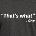 thumbnail image 3 of CafePress - That's What She Said T Shirt - Men's Classic Graphic Cotton T-Shirt, 3 of 4