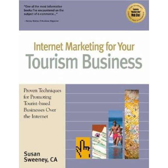 Pre-Owned Internet Marketing for Your Tourism Business: Proven Techniques for Promoting Tourist-Based Businesses over the Internet (Paperback) 1885068476 9781885068477