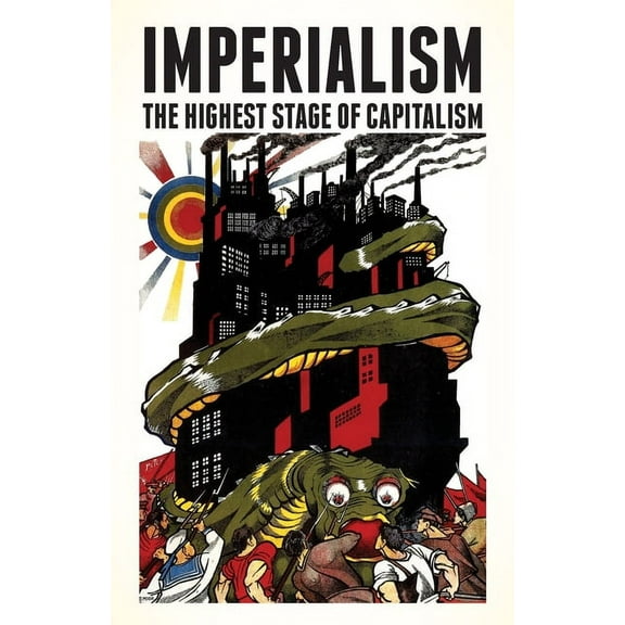 Imperialism: The Highest Stage of Capitalism, (Paperback)