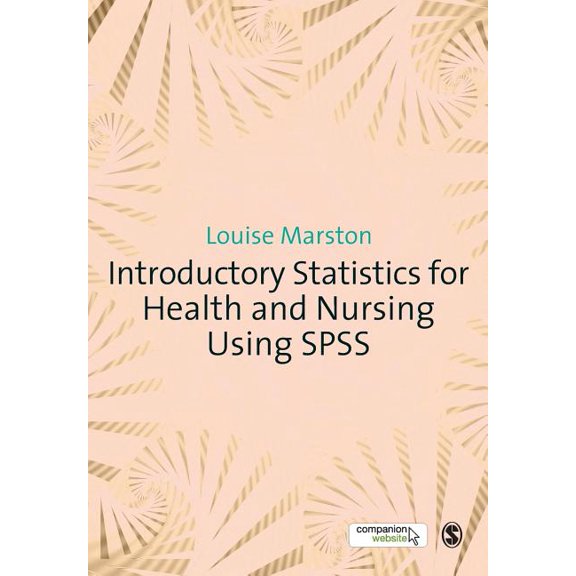 Introductory Statistics for Health and Nursing Using SPSS, (Paperback)