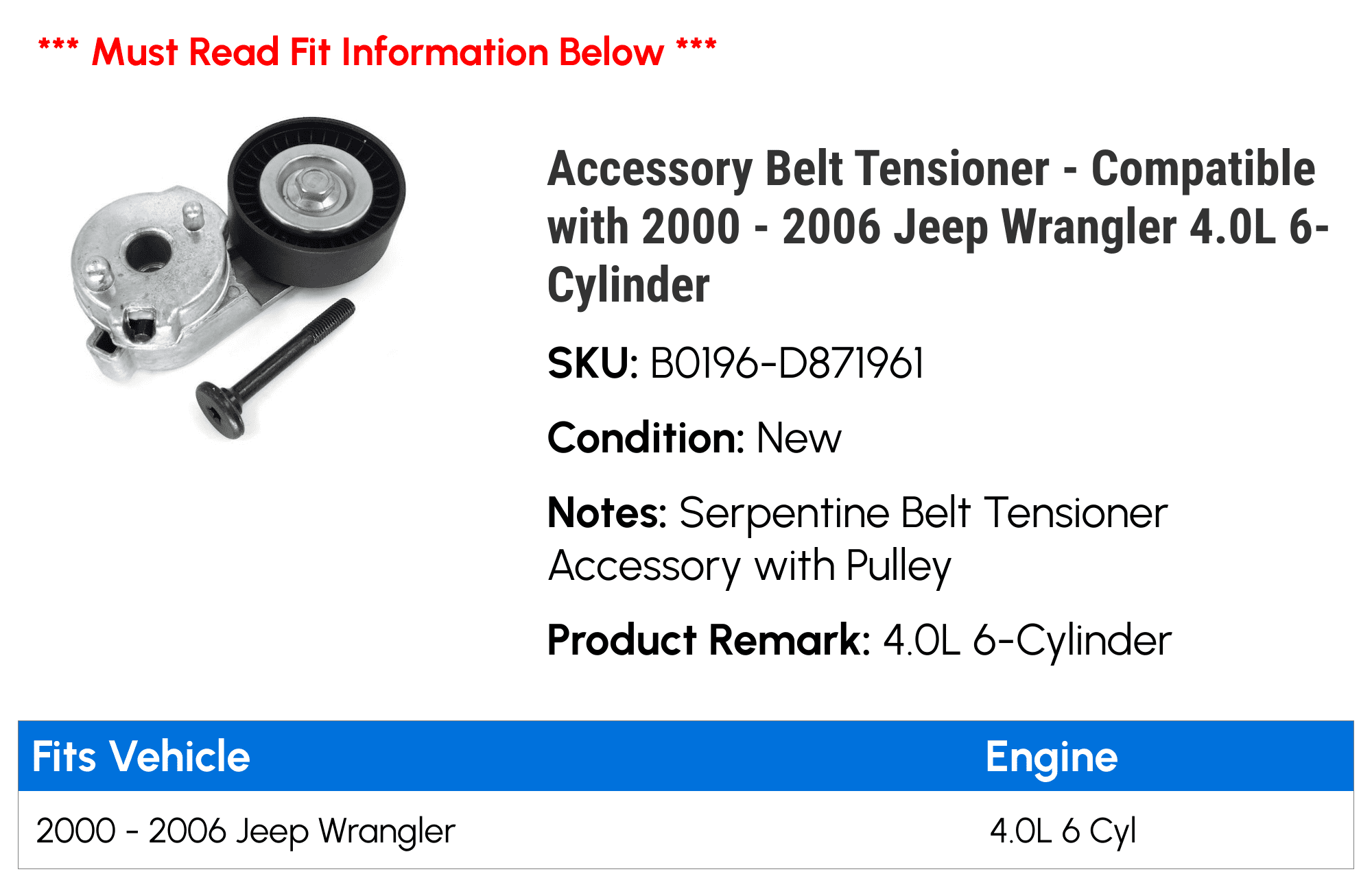 Accessory Belt Tensioner - Compatible with 2000 - 2006 Jeep Wrangler 4.0L 6-Cylinder 2001 2002 2003 2004 2005