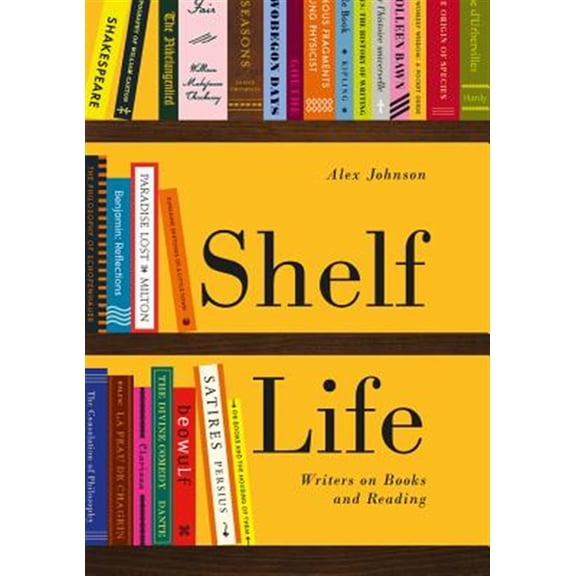 Pre-Owned Shelf Life : Writers on Books and Reading (Paperback)