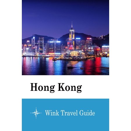 Hong Kong - Wink Travel Guide - eBook