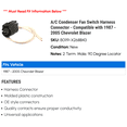 thumbnail image 2 of A/C Condenser Fan Switch Harness Connector - Compatible with 1987 - 2005 Chevy Blazer 1988 1989 1990 1991 1992 1993 1994 1995 1996 1997 1998 1999 2000 2001 2002 2003 2004, 2 of 2