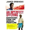 An Imperfect Offering: Dispatches from the medical frontline (Paperback)