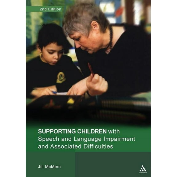 Supporting Children Supporting Children with Speech and Language Impairment and Associated Difficulties 2nd Edition, (Paperback)