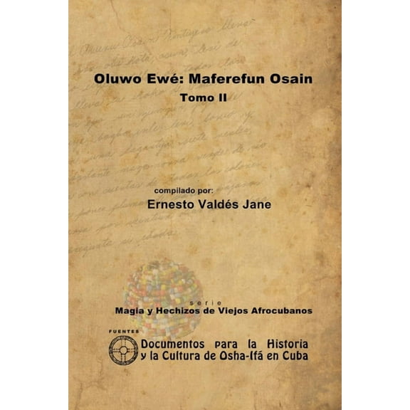 Oluwo Ewé: Maferefún Osain. Tomo II, (Paperback)