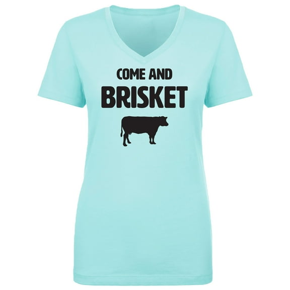 Come And Brisket Womens V-Neck T-Shirt