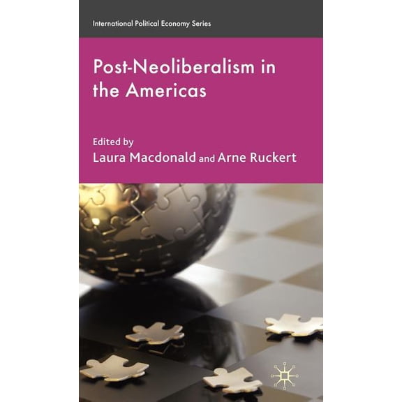 International Political Economy Post-Neoliberalism in the Americas, (Hardcover)