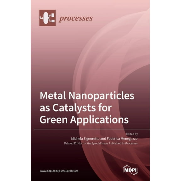 Metal Nanoparticles as Catalysts for Green Applications, (Hardcover)