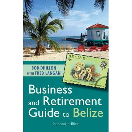 Business And Retirement Guide To Belize The Last Virgin