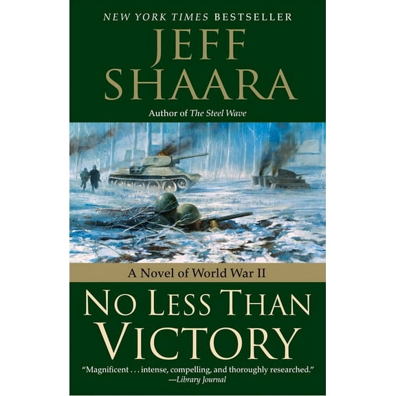 No Less Than Victory: A Novel of World War II