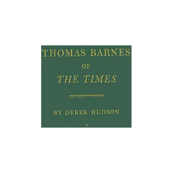 Thomas Barnes of the Times, (Hardcover)