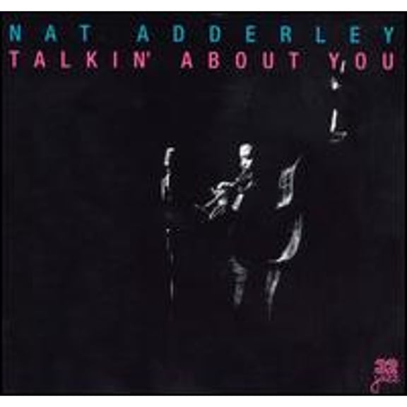 Pre-Owned Talkin' About You (CD 0604123208222) by Nat Adderley