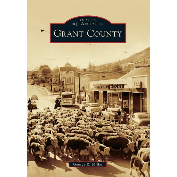Images of America Grant County, (Paperback)