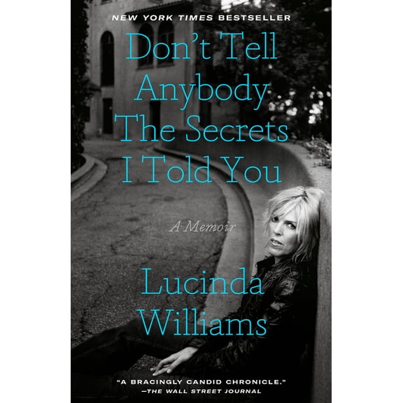 Don't Tell Anybody the Secrets I Told You: A Memoir, (Paperback)